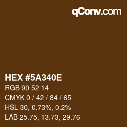 Color code: HEX #5A340E | qconv.com
