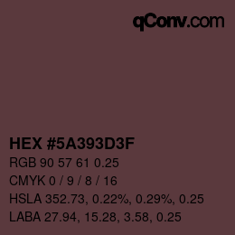 颜色代码: HEX #5A393D3F | qconv.com