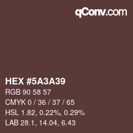 Color code: HEX #5A3A39 | qconv.com