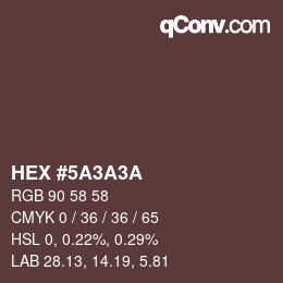 颜色代码: HEX #5A3A3A | qconv.com