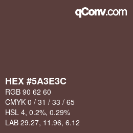 Color code: HEX #5A3E3C | qconv.com