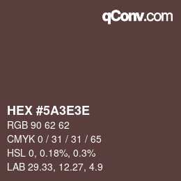 Code couleur: HEX #5A3E3E | qconv.com