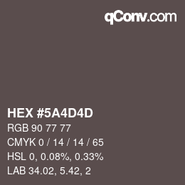 Color code: HEX #5A4D4D | qconv.com