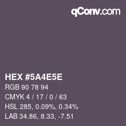 カラーコード: HEX #5A4E5E | qconv.com