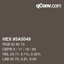 颜色代码: HEX #5A5049 | qconv.com