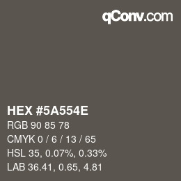 Color code: HEX #5A554E | qconv.com