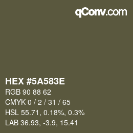 Color code: HEX #5A583E | qconv.com