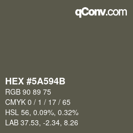 カラーコード: HEX #5A594B | qconv.com