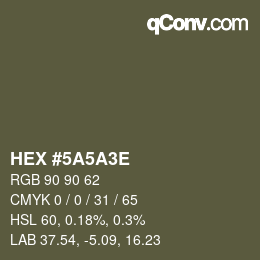 Color code: HEX #5A5A3E | qconv.com