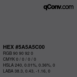 Color code: HEX #5A5A5C00 | qconv.com