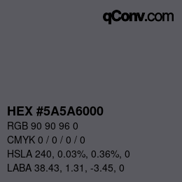 Color code: HEX #5A5A6000 | qconv.com