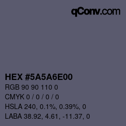 Color code: HEX #5A5A6E00 | qconv.com