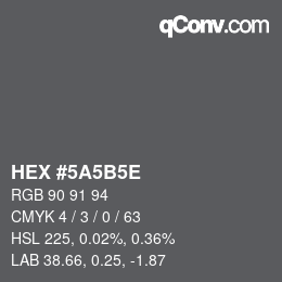 カラーコード: HEX #5A5B5E | qconv.com