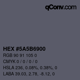 カラーコード: HEX #5A5B6900 | qconv.com