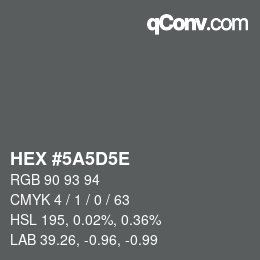 颜色代码: HEX #5A5D5E | qconv.com