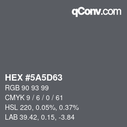 Farbcode: HEX #5A5D63 | qconv.com