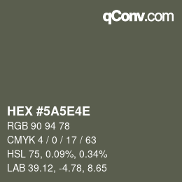 カラーコード: HEX #5A5E4E | qconv.com