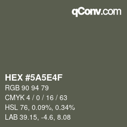 Color code: HEX #5A5E4F | qconv.com