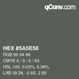 Color code: HEX #5A5E58 | qconv.com