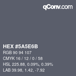 Farbcode: HEX #5A5E6B | qconv.com