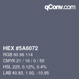 Color code: HEX #5A6072 | qconv.com