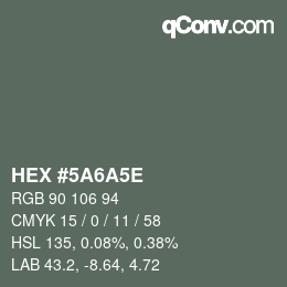 Color code: HEX #5A6A5E | qconv.com