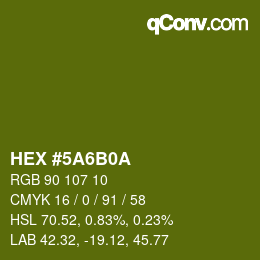 Farbcode: HEX #5A6B0A | qconv.com