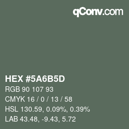 カラーコード: HEX #5A6B5D | qconv.com