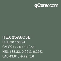 Farbcode: HEX #5A6C5E | qconv.com