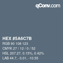 カラーコード: HEX #5A6C7B | qconv.com