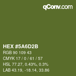 Color code: HEX #5A6D2B | qconv.com