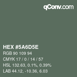 Farbcode: HEX #5A6D5E | qconv.com
