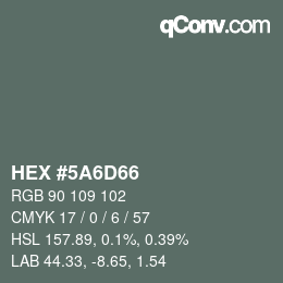 Color code: HEX #5A6D66 | qconv.com