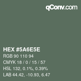 カラーコード: HEX #5A6E5E | qconv.com
