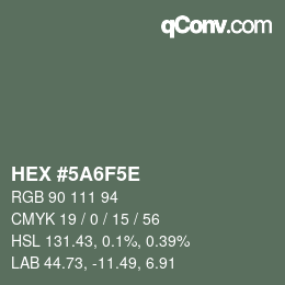 カラーコード: HEX #5A6F5E | qconv.com