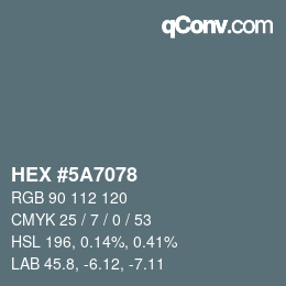 Farbcode: HEX #5A7078 | qconv.com