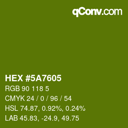 Farbcode: HEX #5A7605 | qconv.com