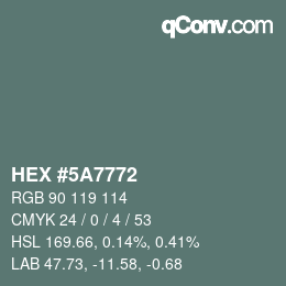 颜色代码: HEX #5A7772 | qconv.com