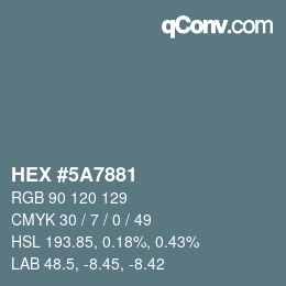Código de color: HEX #5A7881 | qconv.com
