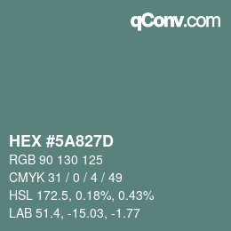 カラーコード: HEX #5A827D | qconv.com