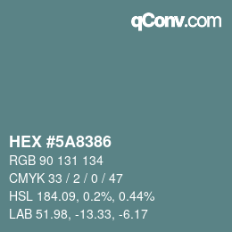 Farbcode: HEX #5A8386 | qconv.com