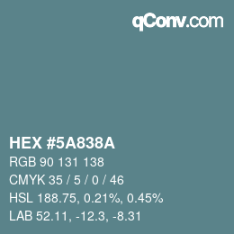 Color code: HEX #5A838A | qconv.com