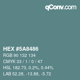 カラーコード: HEX #5A8486 | qconv.com