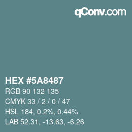 Farbcode: HEX #5A8487 | qconv.com