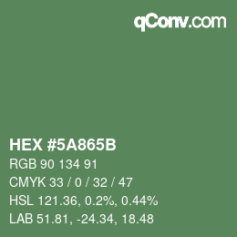 カラーコード: HEX #5A865B | qconv.com