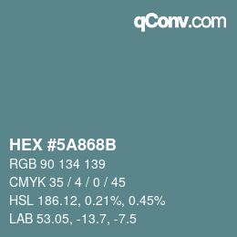 Color code: HEX #5A868B | qconv.com