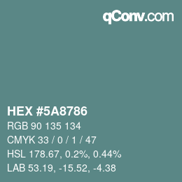 Color code: HEX #5A8786 | qconv.com