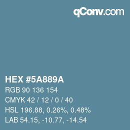 颜色代码: HEX #5A889A | qconv.com