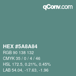 カラーコード: HEX #5A8A84 | qconv.com