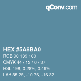 カラーコード: HEX #5A8BA0 | qconv.com